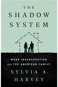 Shadow System