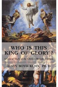 Who is This King of Glory?