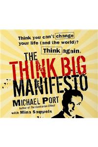 The Think Big Manifesto