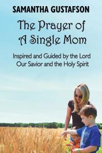 The Prayer of a Single Mom