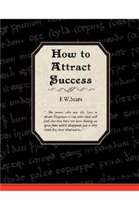How to Attract Success