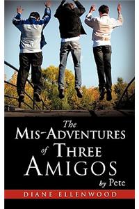 MIS-Adventures of Three Amigos