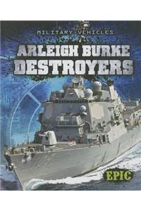 Arleigh Burke Destroyers