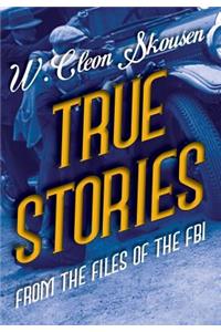 True Stories from the Files of the FBI