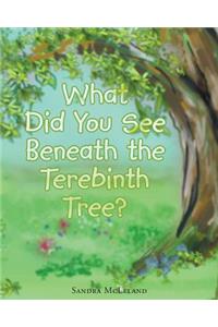 What Did You See Beneath the Terebinth Tree?