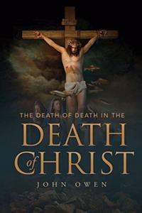 The Death of Death in the Death of Christ