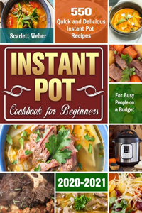 Instant Pot Cookbook for Beginners 2020-2021