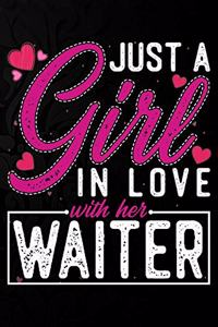 Just A Girl In Love With Her Waiter