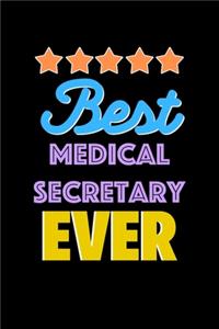 Best Medical Secretary Evers Notebook - Medical Secretary Funny Gift
