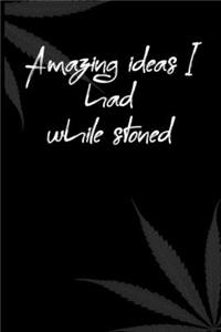 Amazing ideas I had while stoned