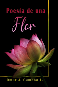 Poesía de una Flor