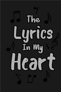 The Lyrics In My Heart Journal & Songwriting Notebook / Journal Gift Lyrics for kids ( 120 Page, 6x9 Inches )