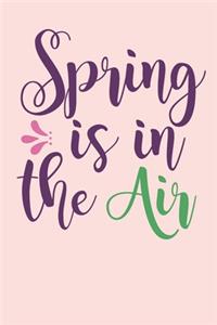 Spring Is In The Air