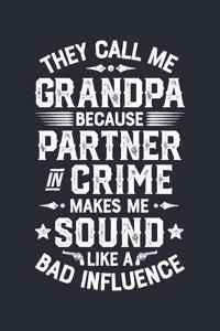 They Call Me Grandpa Because Partner In Crime Makes Me Sound Like a Bad Influence