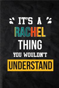 It's a Rachel Thing You Wouldn't Understand