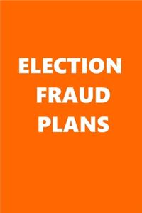 2020 Weekly Planner Political Election Fraud Plans Orange White 134 Pages