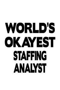 World's Okayest Staffing Analyst