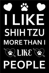 I Like Shih Tzu More Than I Like People