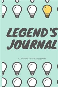 LEGEND'S JOURNAL - A TO DO LIST FOR SETTING GOALS AND MAKING WHAT YOU WANT TO DO -- 6×9 in 120 pages