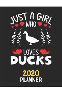 Just A Girl Who Loves Ducks 2020 Planner