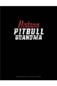 Badass Pitbull Grandma