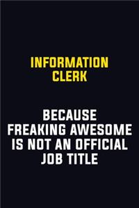 Information Clerk Because Freaking Awesome Is Not An Official Job Title
