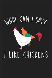 What Can I Say I Like Chickens