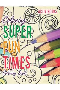 Coloring Super Fun Times Coloring Book