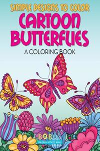 Simple Designs to Color - Cartoon Butterflies