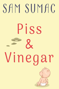 Piss & Vinegar