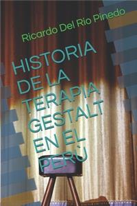 Historia de la Terapia Gestalt En El Perù