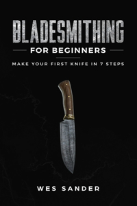 Bladesmithing for Beginners