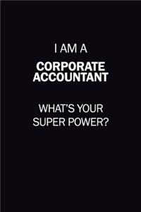 I Am A Corporate Accountant, What's Your Super Power?