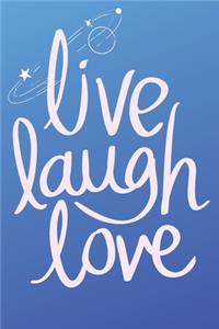 Live Laugh Love