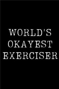 Worlds Okayest Exerciser