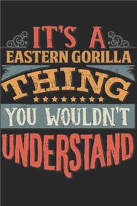 It's A Eastern Gorilla Thing You Wouldn't Understand