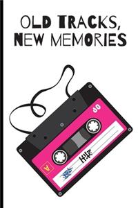 Old tracks, new memories