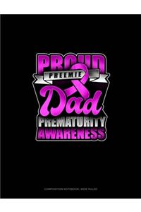 Proud Preemie Dad Prematurity Awareness