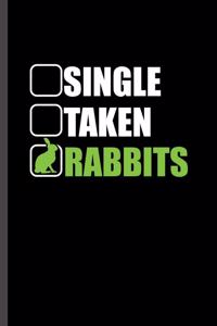 Single Taken Rabbits