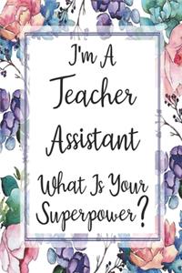 I'm A Teacher Assistant What Is Your Superpower?