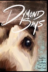 Dymond Says
