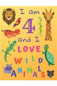 I am 4 and I Love Wild Animals