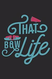 That Bow Life
