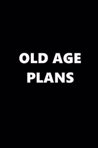 2020 Weekly Planner Funny Humorous Old Age Plans 134 Pages