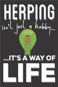 Herping Isn't Just A hobby It's A Way Of Life