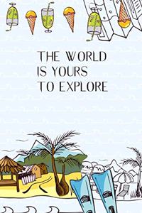 World Is Yours To Explore
