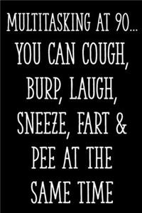 Multitasking at 90... You Can Cough, Burp, Laugh, Sneeze, Fart & Pee at the Same Time