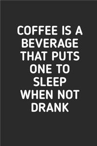 Coffee is A Beverage