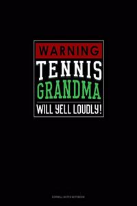 Warning! Tennis Grandma Will Yell Loudly!