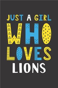 Just A Girl Who Loves Lions